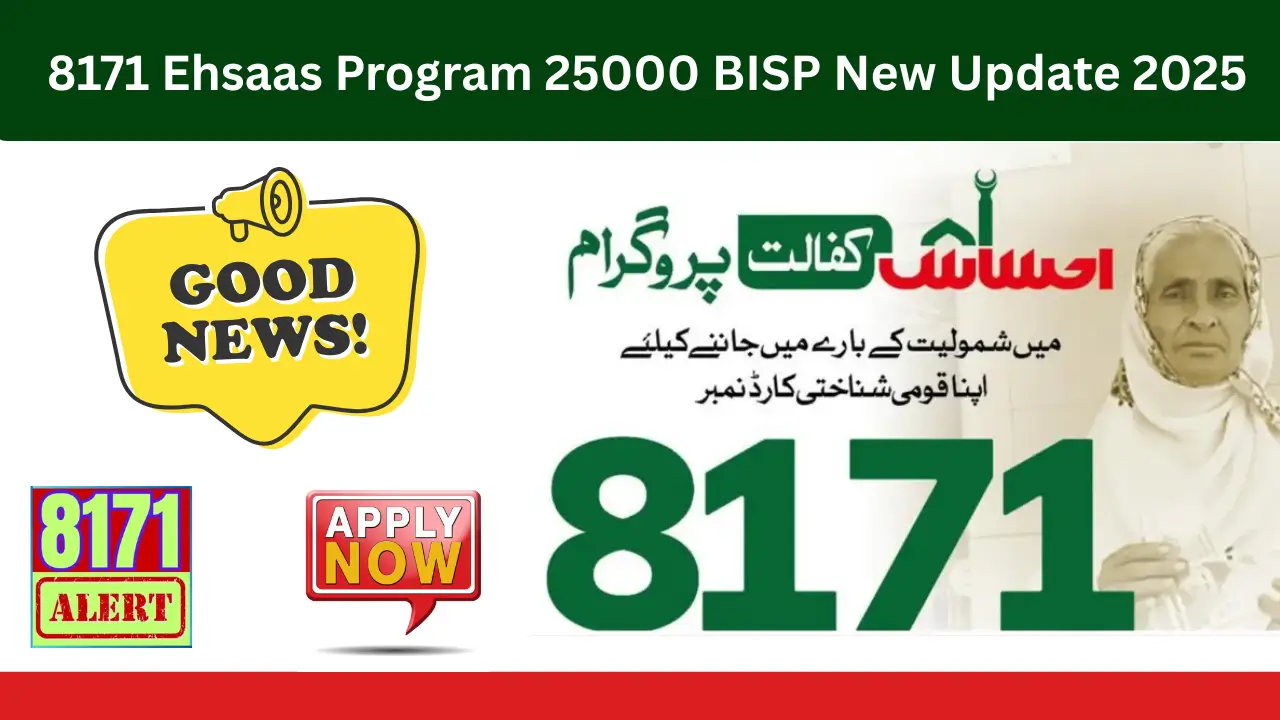 8171 Ehsaas Program 25000 BISP New Update 2025